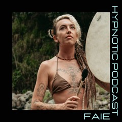 Hypnotic Podcast - Faie