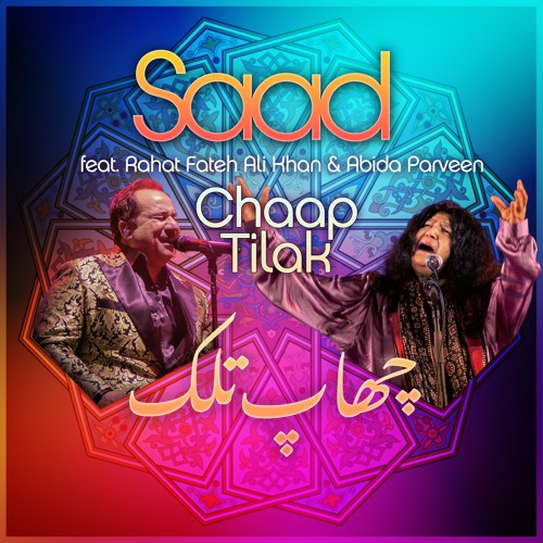 Chaap Tilak  چھاپ تلک (feat. Rahat Fateh Ali Khan & Abida Parveen)