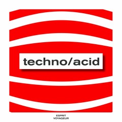 Esprit Voyageur Mix I Techno/Acid