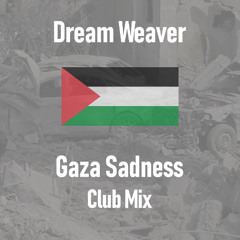 Dream Weaver (Gaza Sadness Club Mix) [FREE DOWNLOAD]