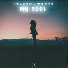 Steeg, Løvento & Jacob Browne - My Soul