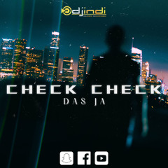 DJ INDI || CHECK CHECK DAS JA