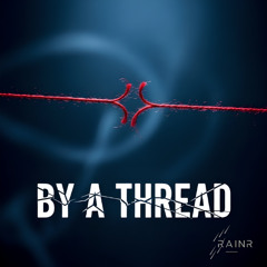 By a Thread