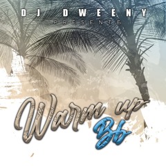 WARM UP BB VOL.1 By DJ DWEENY