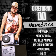 RETORNO DO NEURÓTICO ( PART 1 ) PROD DJ NETTO