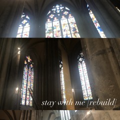 stay with me [rebuild]