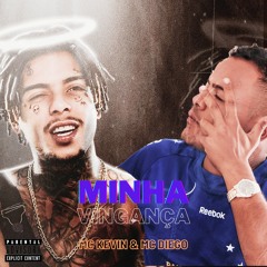 Mc Kevin - Minha Vingança (ft. Mc MINERINHO)