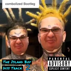Island boys diss track 2 (combolized Bootleg)