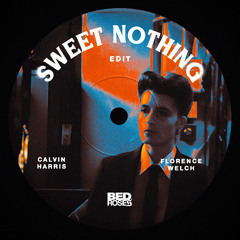 Calvin Harris, Florence Welch - Sweet Nothing (Bed Roses Edit)