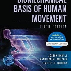 View EPUB ✅ Biomechanical Basis of Human Movement by  Joseph Hamill,Kathleen Knutzen,
