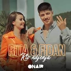 Rita & Fidan - Kto Ndjenja Extendet Olsi DJ