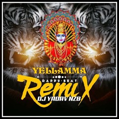 YELLAMMA DPPU BEAT REMIX 2021 |  DJ YADAV NZB