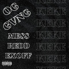 me$$ ft. odi ft. Exoff(OG GVNG)- KEKE