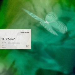 Thymaz - Over Again