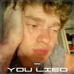 You Lied - ft. SFTW