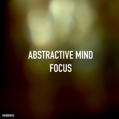 Abstractive Mind - Focus