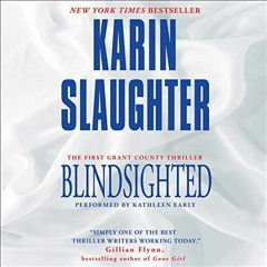 Read [EPUB KINDLE PDF EBOOK] Blindsighted by  Karin Slaughter,Kathleen Early,HarperAu