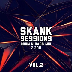 Skank Sessions Vol2 - 2.30H Drum & Bass Mix (Tracklist in the description)