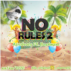 NO RULES 2 ! Afrobeats vs. Bashment [Mixed by DJ L'z] ------------- Instagram: @djlz_original