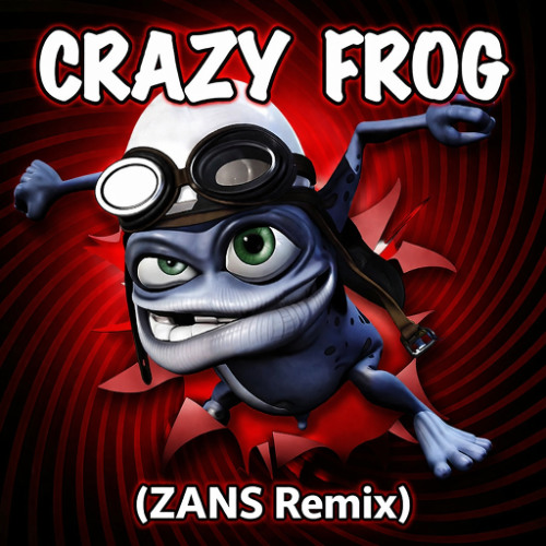 Stream Crazy Frog - Axel F (ZANS Remix) by ZANS | Listen online