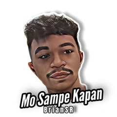 Mo Sampe Kapan