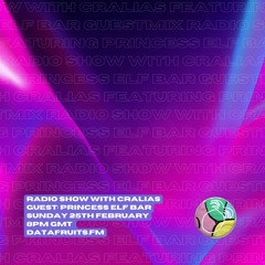 Radio Show With Cralias (Featuring Princess Elf Bar Guestmix) 02252024