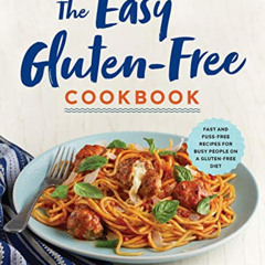 GET EPUB 💌 The Easy Gluten-Free Cookbook: Fast and Fuss-Free Recipes for Busy People