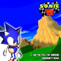 Sonic R - Can You Feel The Sunshine (Smashinity Remix)