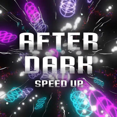 After dark speed up 3d