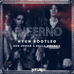Inferno(HYUN BOOTLEG)-Sub urban & Bella poarch[FREE]