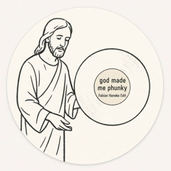 PREMIERE: God Made Me Phunky - Fabian Haneke Edit [BANDCAMP]