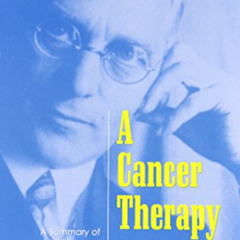 [GET] PDF 📁 A Cancer Therapy: Results of Fifty Cases and the Cure of Advanced Cancer