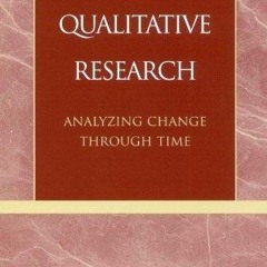 Free read✔ Longitudinal Qualitative Research: Analyzing Change Through Time