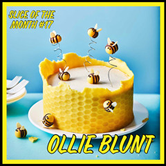 Slice of The Month #17 - Ollie Blunt