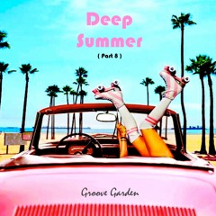 Deep Summer (Part 8)
