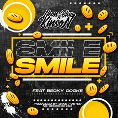 Neon Blue & Kinson feat. Becky Cooke - Smile [PROD. DANE FOSTER]