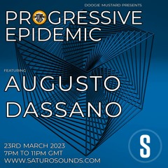 Augusto Dassano - Progressive Epidemic Guest Mix - March 2023