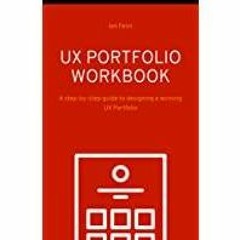 (PDF)(Read) UX Portfolio Workbook: A step-by-step guide to designing a winning UX Portfolio