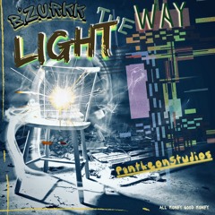 -Light The Way - B'zurkk (AMGMPantheonStudios)