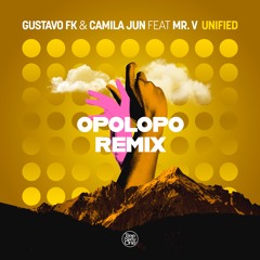 Gustavo Fk - Camila Jun Feat Mr. V - Unified (Opolopo Remix)