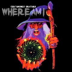 WHERE AM I | FERAL SERGE • BOBBY CRAVES • THEWIZ • FORTIFIED MIND