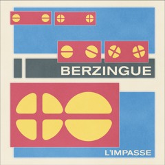 PREMIERE: Berzingue - L'impasse [Pont Neuf Records]