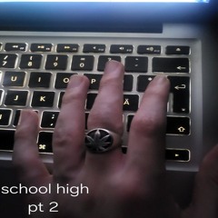 school high pt 2 (prod. slendy) * MUSIC VIDEO IN DESCRIPTION *
