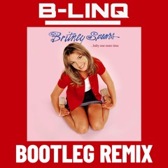 Britney Spears - Baby One More Time (B-LINQ Hardstyle Remix)