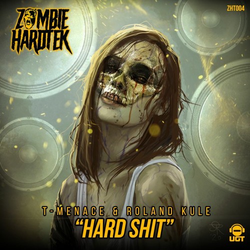 Roland.K X T-Menace - Hard Shit ( Out on Zombie Hardtek )