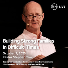 Building Strong Families In Difficult Times - Stephen Tow