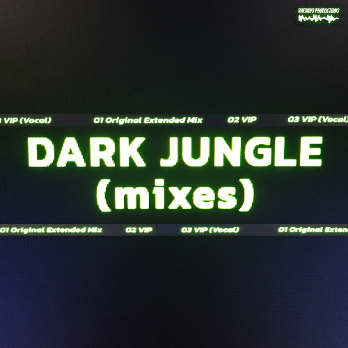 Dark Jungle VIP (Vocal)