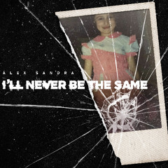 i don't think i'll be the same MASTER001