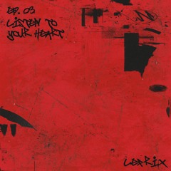 LEFRIX - Listen To Your Heart
