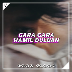 Gara – Gara Hamil Duluan